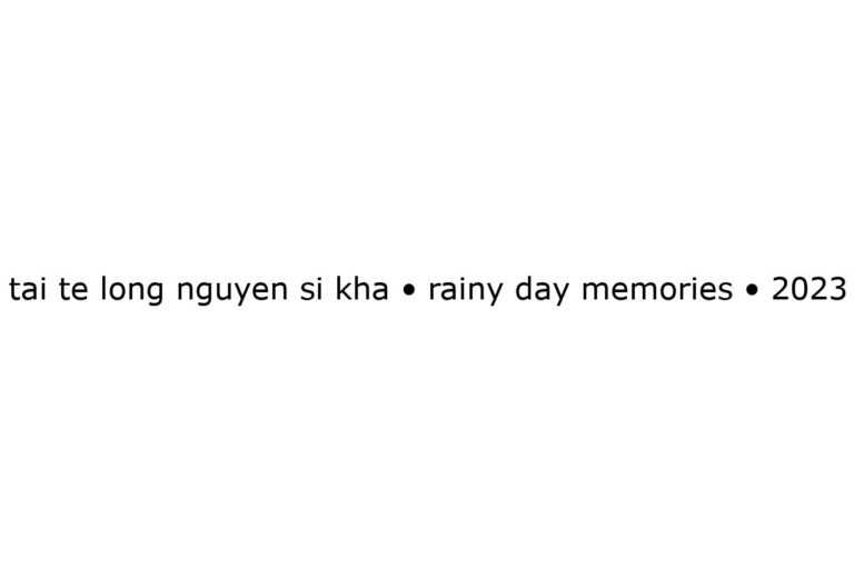 tai-te-long-nguyen-si-kha-rainy-day-memories-2023