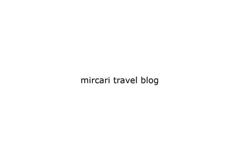 mircari travel blog