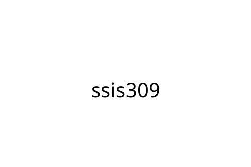 ssis309