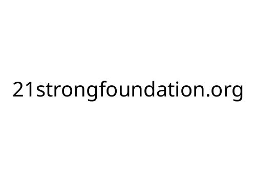 21strongfoundation_org