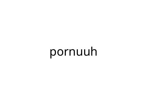 pornuuh