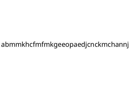 abmmkhcfmfmkgeeopaedjcnckmchannj