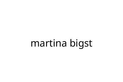martina_bigst