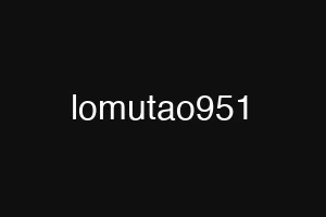 lomutao951
