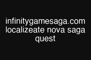 infinitygamesaga.com localizeate nova saga quest