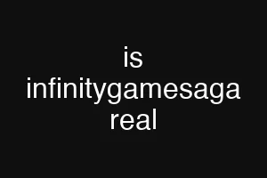 is infinitygamesaga real