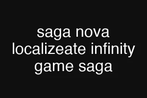 saga nova localizeate infinity game saga